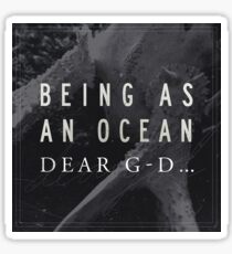 Being As An Ocean Sticker