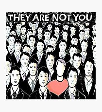 They Are Not You Photographic Print
