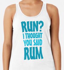 Camiseta con espalda nadadora ¿Correr? Creí que habías dicho ron