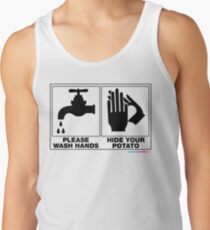 Please Wash Hands Hide Your Potato Tank Top