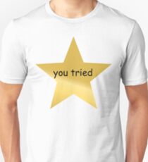 You Tried Slim Fit T-Shirt