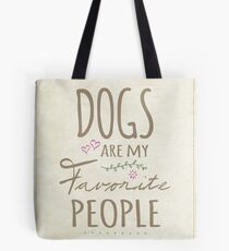 Dogs Are My Favorite People - American Version Tote Bag