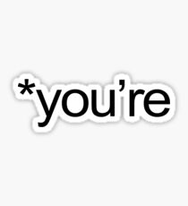 *you're Sticker