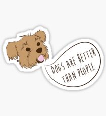Dogs Are Better Than People Sticker