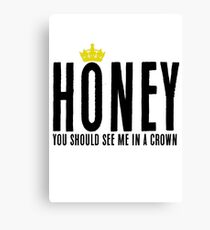 "Honey you should see me in a crown" Sherlock Quote Canvas Print