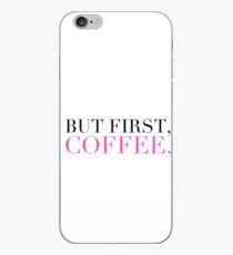 But First, Coffee iPhone-Hülle & Cover