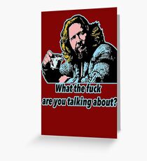 Big Lebowsky Philosophy 8 Greeting Card