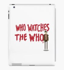 WHO WATCHES THE WHO iPad Case/Skin