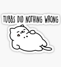 TUBBS haben nichts falsch gemacht - nekoatsume Sticker