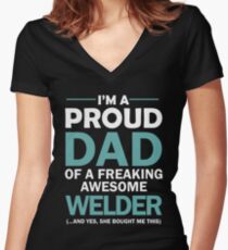 I'M A PROUD DAD OF FREAKING AWESOME WELDER Women's Fitted V-Neck T-Shirt