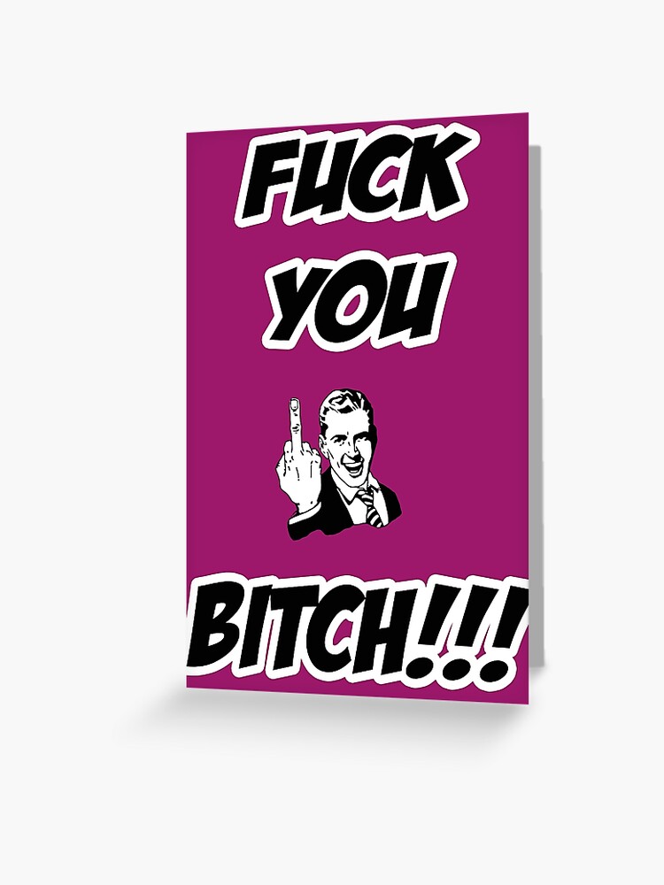 Fuck bitch