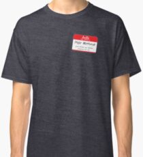 Hello, my name is inigo montoya you killed my father prepare to die Classic T-Shirt