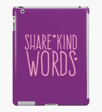SHARE KIND WORDS iPad Case/Skin