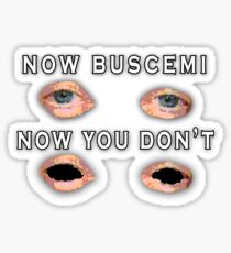 Now Buscemi... Sticker