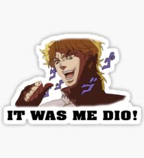 JoJo's Bizarre Adventure: IT WAS ME DIO! (With Icons) Sticker