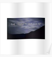 "the truth is out there" - the x-files Poster