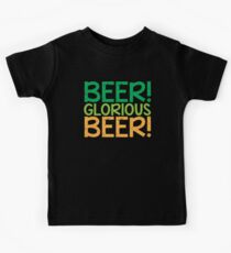 BEER GLORIOUS BEER! Kids Tee