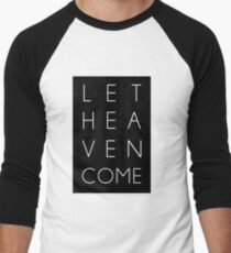 Let Heaven Come Men's Baseball ¾ T-Shirt