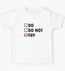 Tun oder nicht tun Kinder T-Shirt