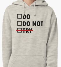 Do or Do Not Pullover Hoodie
