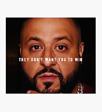 DJ Khaled - Win Photographic Print