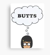 Tina // Butts Metal Print