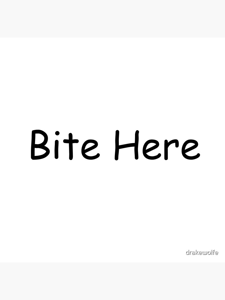 ""Bite Here" Pillow" Throw Pillow by drakewolfe Redbubble