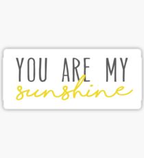 You Are My Sunshine Sticker