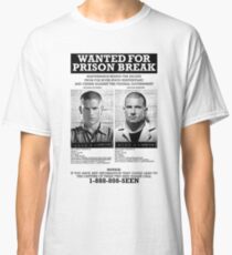 Wanted For Prison Break Classic T-Shirt