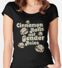 Cinnamon Rolls nicht Geschlechterrollen Tailliertes Rundhals-Shirt