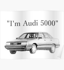 I'm Audi 5000 Poster