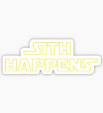 Sith Happens - Star Wars Sticker