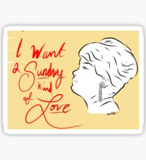 Sunday kind of love Sticker