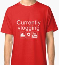 Currently Vlogging - YouTube Classic T-Shirt