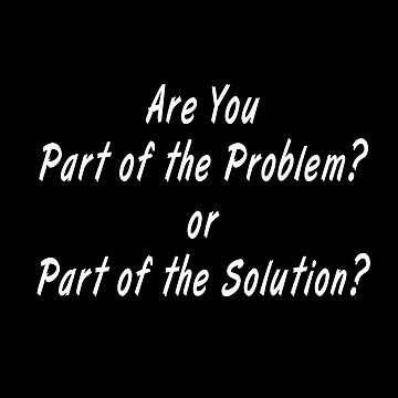 Artwork thumbnail, Are You Part of the Problem or Part of the Solution? by WarrenPHarris