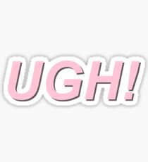 UGH! Sticker