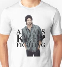 Always Keep Fighting Unisex T-Shirt