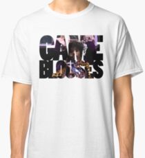 GAME, BLOUSES! Classic T-Shirt
