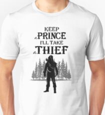 Keep a Prince I'll take a Thief Funny Parody Unisex T-Shirt