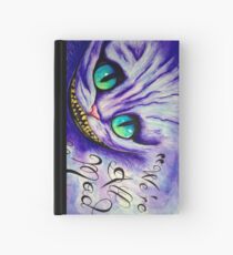 “We're all mad here” Hardcover Journal