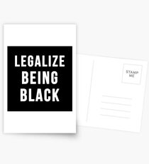Legalize Being Black Postkarten