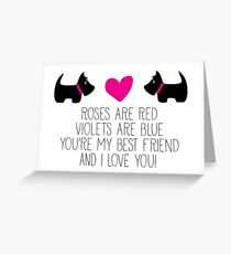 Roses are red . . . I love you! Copyright © BonniePortraits on Redbubble.com Greeting Card