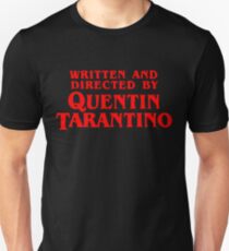 Written and directed by Quentin Tarantino Unisex T-Shirt