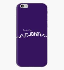 There will be light (Next to Normal) iPhone Case
