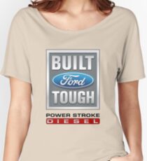 Built Ford Tough PowerStroke Diesel Women's Relaxed Fit T-Shirt