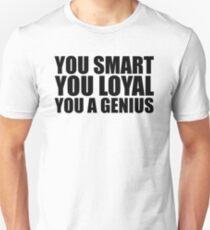 DJ Khaled Words Of Wisdom (You Smart, You Loyal, You a Genius) Unisex T-Shirt