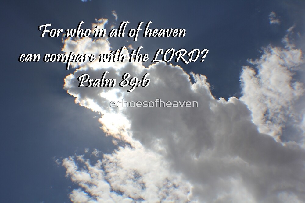 psalm-89-6-by-carter-l-shepard-by-echoesofheaven-redbubble