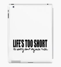 Life's too short iPad Case/Skin