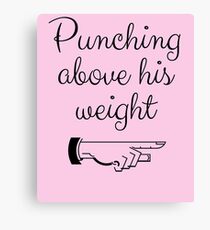 Punching Above His Weight Funny Canvas Print