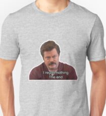 Ron Swanson- I Regret Nothing Unisex T-Shirt